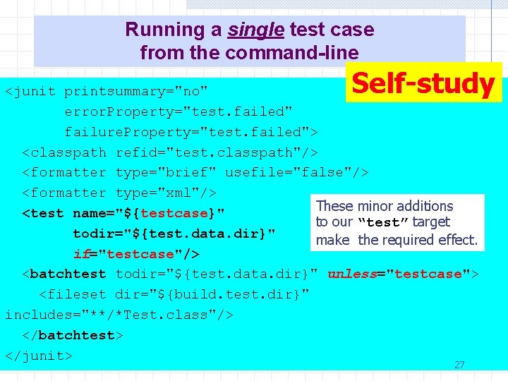 Running a single test case from the command-line Self-study <junit printsummary="no" error. Property="test. failed"