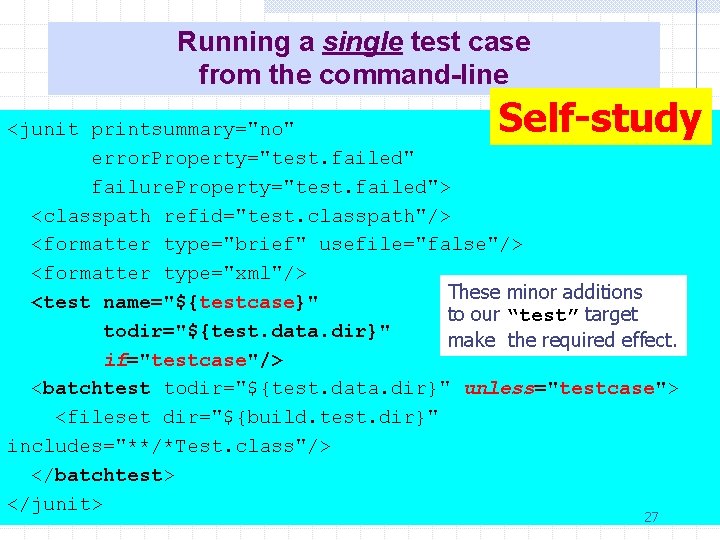 Running a single test case from the command-line Self-study <junit printsummary="no" error. Property="test. failed"