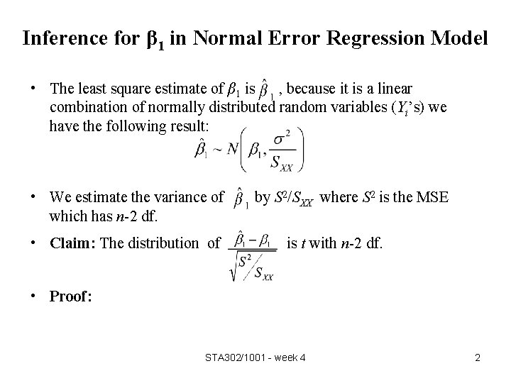 Inference for β 1 in Normal Error Regression Model • The least square estimate
