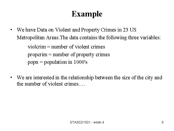 Example • We have Data on Violent and Property Crimes in 23 US Metropolitan