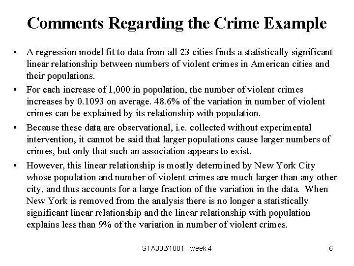 Comments Regarding the Crime Example • A regression model fit to data from all