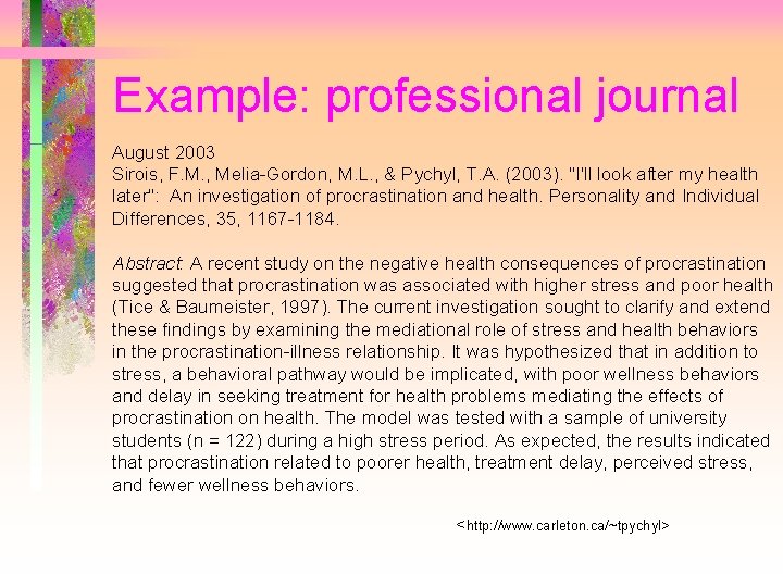 Example: professional journal August 2003 Sirois, F. M. , Melia-Gordon, M. L. , &