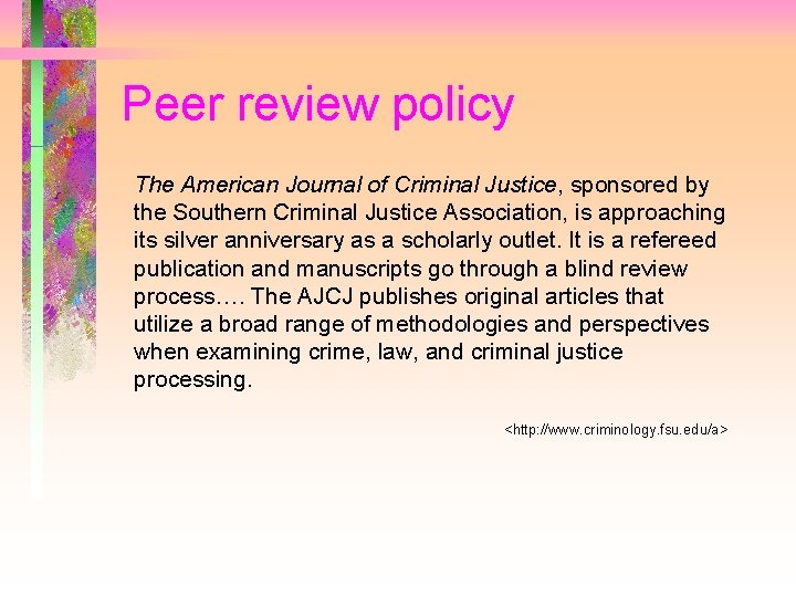 Peer review policy The American Journal of Criminal Justice, sponsored by the Southern Criminal