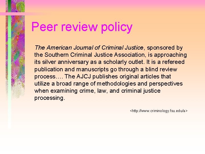Peer review policy The American Journal of Criminal Justice, sponsored by the Southern Criminal