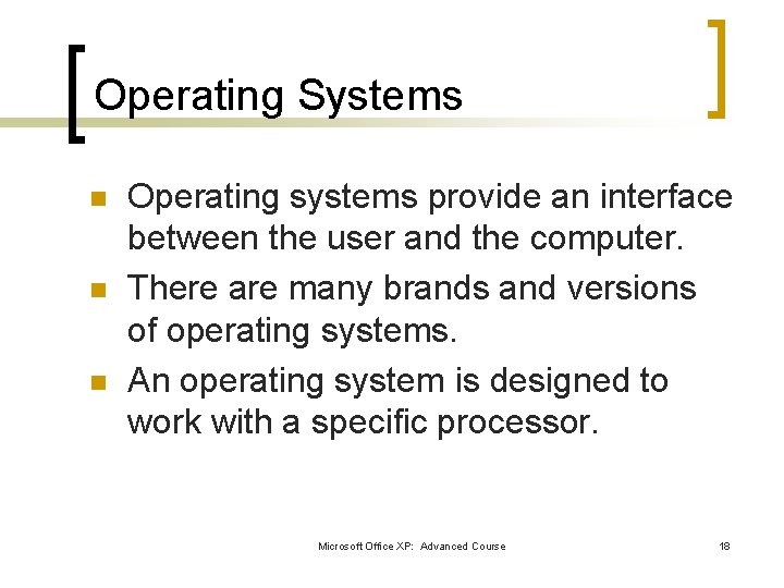 Operating Systems n n n Operating systems provide an interface between the user and Operating Systems n n n Operating systems provide an interface between the user and