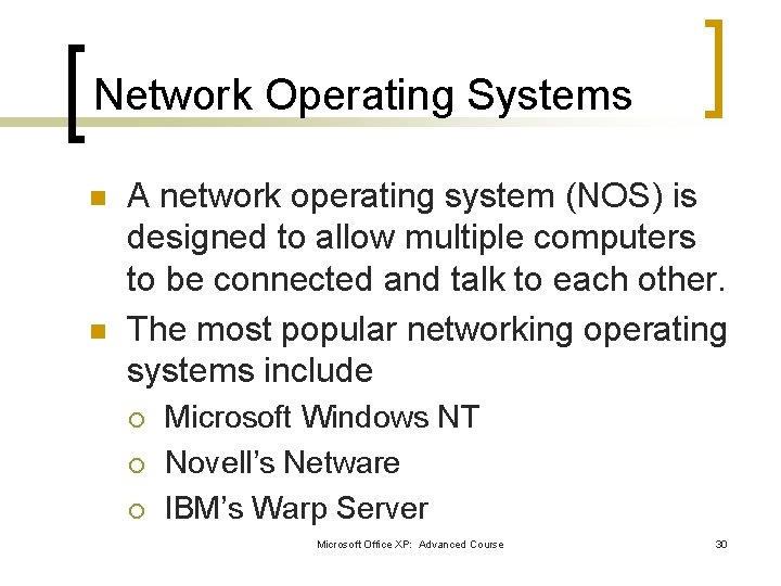 Network Operating Systems n n A network operating system (NOS) is designed to allow Network Operating Systems n n A network operating system (NOS) is designed to allow