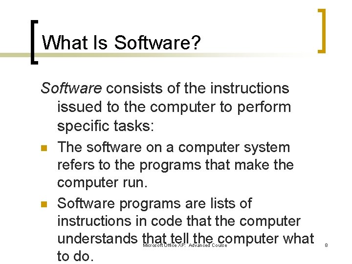 What Is Software? Software consists of the instructions issued to the computer to perform What Is Software? Software consists of the instructions issued to the computer to perform