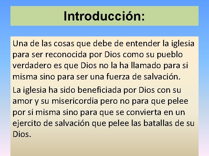 Introducción: Una de las cosas que debe de entender la iglesia para ser reconocida