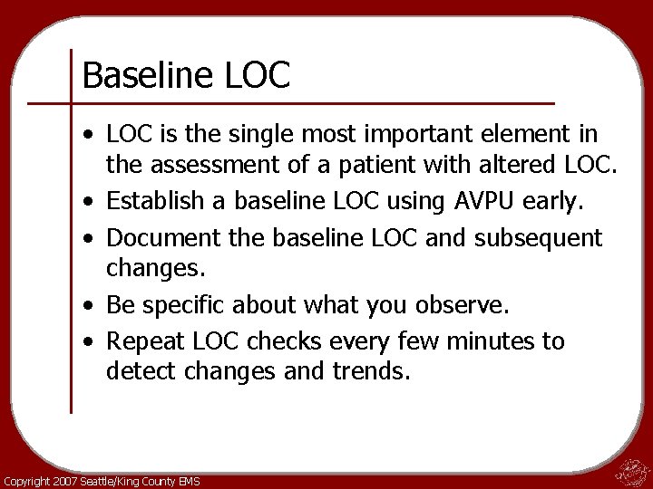 Baseline LOC • LOC is the single most important element in the assessment of