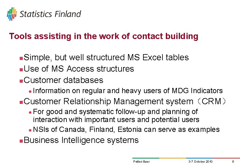 Tools assisting in the work of contact building Simple, but well structured MS Excel