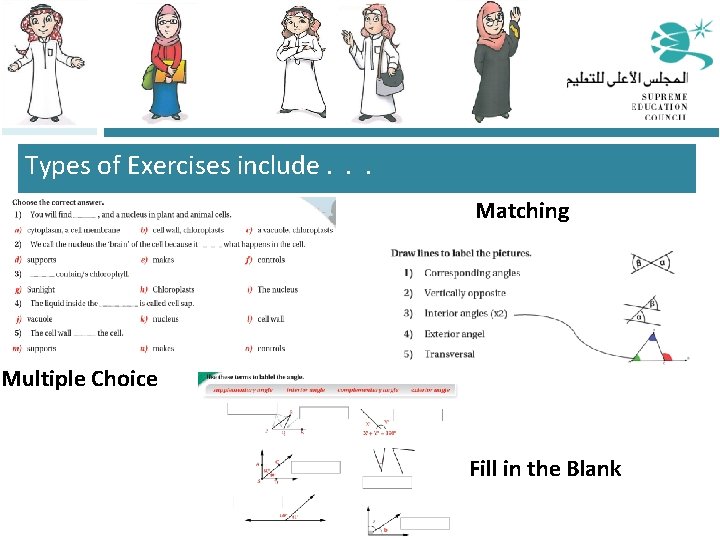 Types of Exercises include. . . Matching Multiple Choice Fill in the Blank 