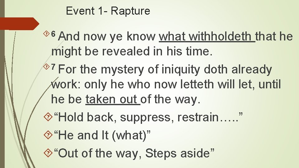 Event 1 - Rapture 6 And now ye know what withholdeth that he might