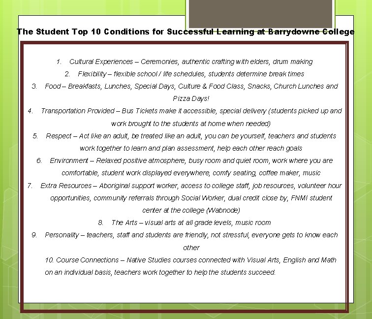 The Student Top 10 Conditions for Successful Learning at Barrydowne College 1. Cultural Experiences