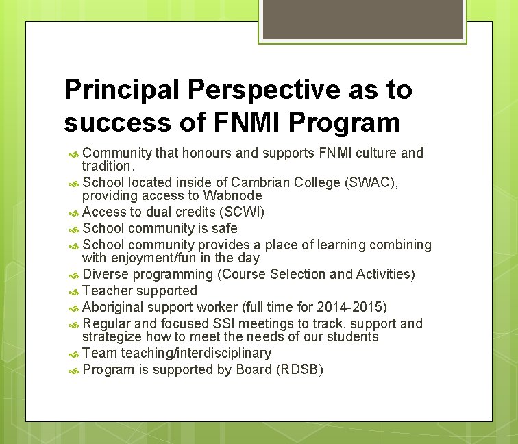 Principal Perspective as to success of FNMI Program Community that honours and supports FNMI