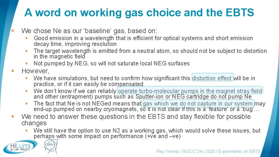 A word on working gas choice and the EBTS § We chose Ne as