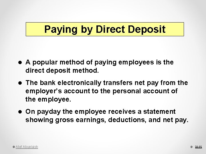 Paying by Direct Deposit l A popular method of paying employees is the direct