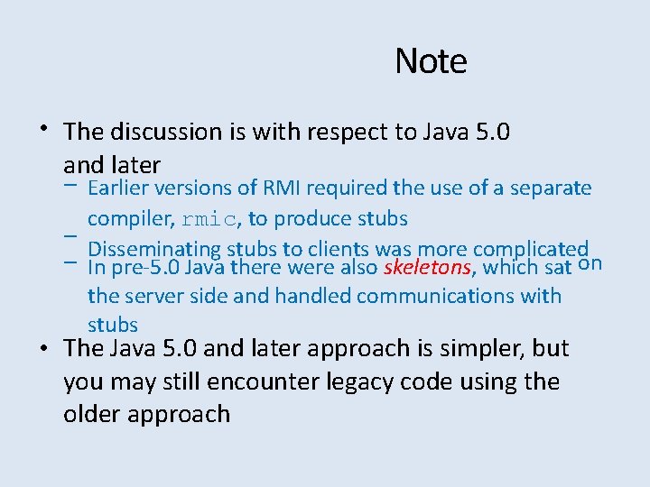 Note • The discussion is with respect to Java 5. 0 and later –
