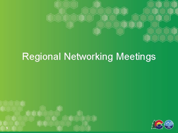 Regional Networking Meetings 9 