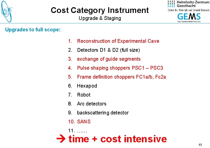 Cost Category Instrument Upgrade & Staging Upgrades to full scope: 1. Reconstruction of Experimental