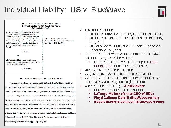 Individual Liability: US v. Blue. Wave • • • 3 Qui Tam Cases: •