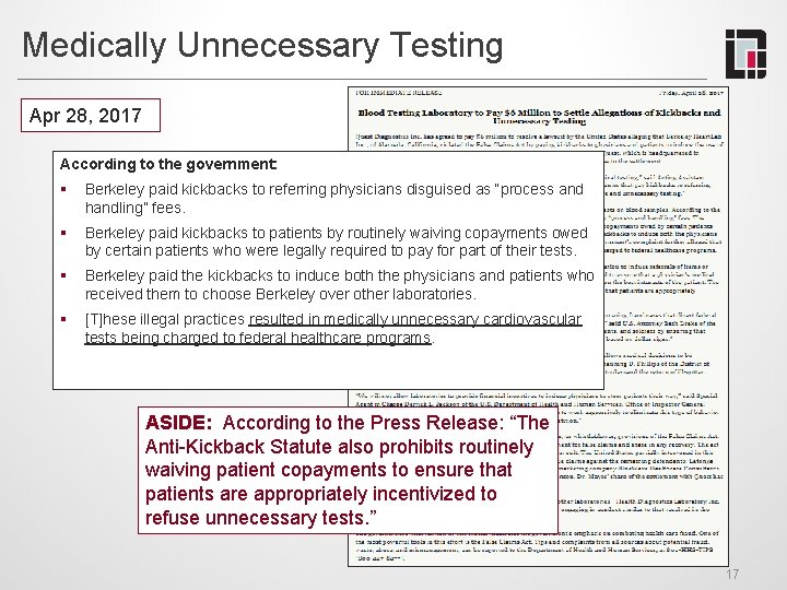 Medically Unnecessary Testing Apr 28, 2017 According to the government: § Berkeley paid kickbacks