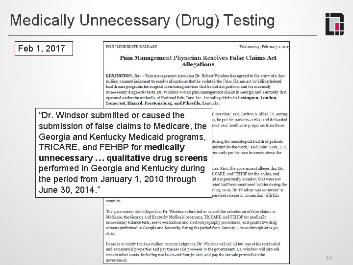 Medically Unnecessary (Drug) Testing Feb 1, 2017 “Dr. Windsor submitted or caused the submission