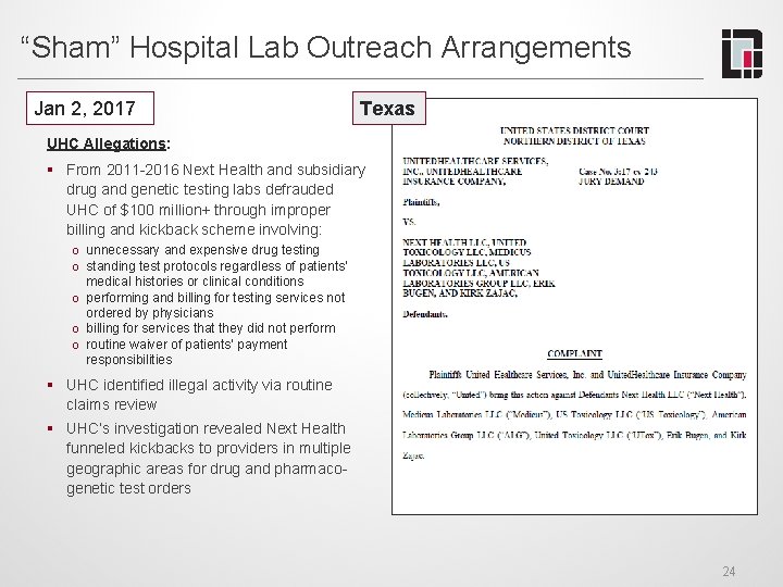 “Sham” Hospital Lab Outreach Arrangements Jan 2, 2017 Texas UHC Allegations: § From 2011