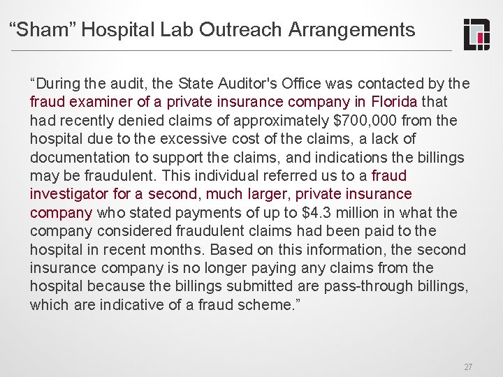 “Sham” Hospital Lab Outreach Arrangements “During the audit, the State Auditor's Office was contacted