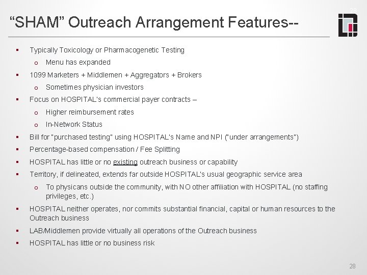 “SHAM” Outreach Arrangement Features-§ 28 Typically Toxicology or Pharmacogenetic Testing o Menu has expanded