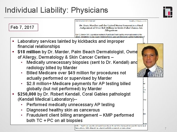 Individual Liability: Physicians Feb 7, 2017 § Laboratory services tainted by kickbacks and improper