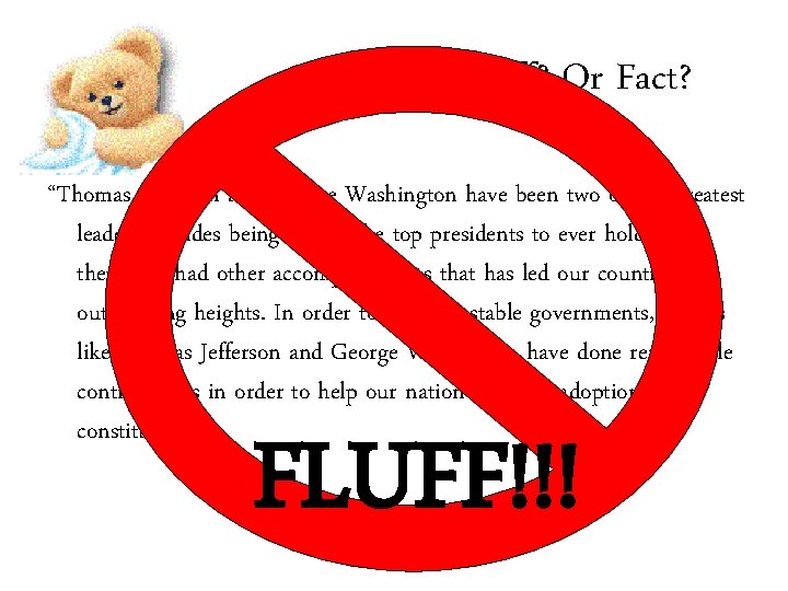 Thesis Fluff? Or Fact? “Thomas Jefferson and George Washington have been two of our