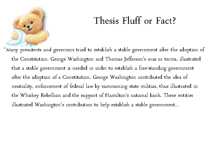 Thesis Fluff or Fact? “Many presidents and governors tried to establish a stable government