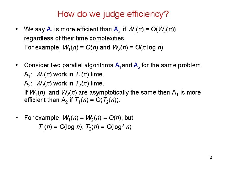 How do we judge efficiency? • We say A 1 is more efficient than