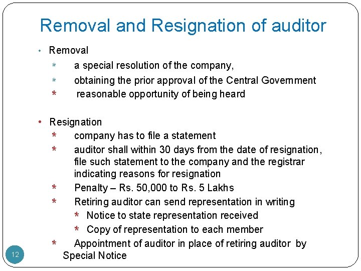 Removal and Resignation of auditor • Removal * * * 12 a special resolution