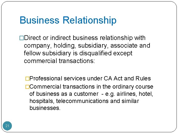 Business Relationship �Direct or indirect business relationship with company, holding, subsidiary, associate and fellow