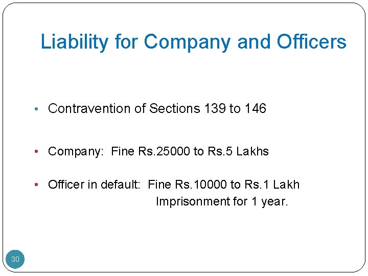 Liability for Company and Officers • Contravention of Sections 139 to 146 • Company: