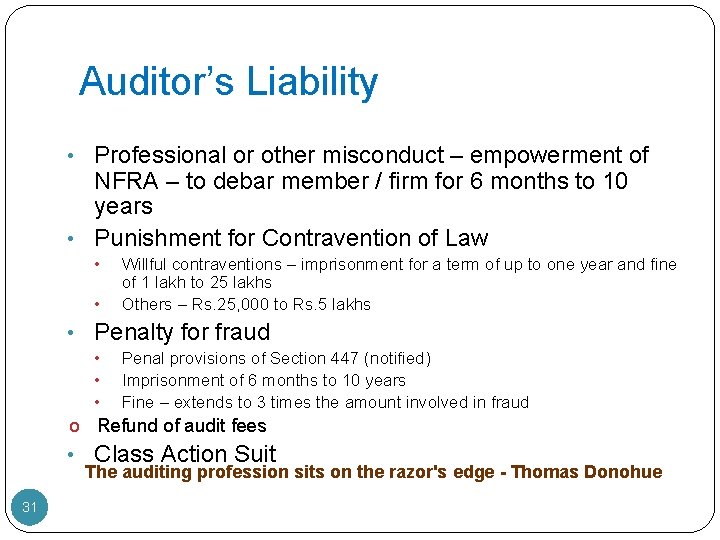 Auditor’s Liability • Professional or other misconduct – empowerment of NFRA – to debar