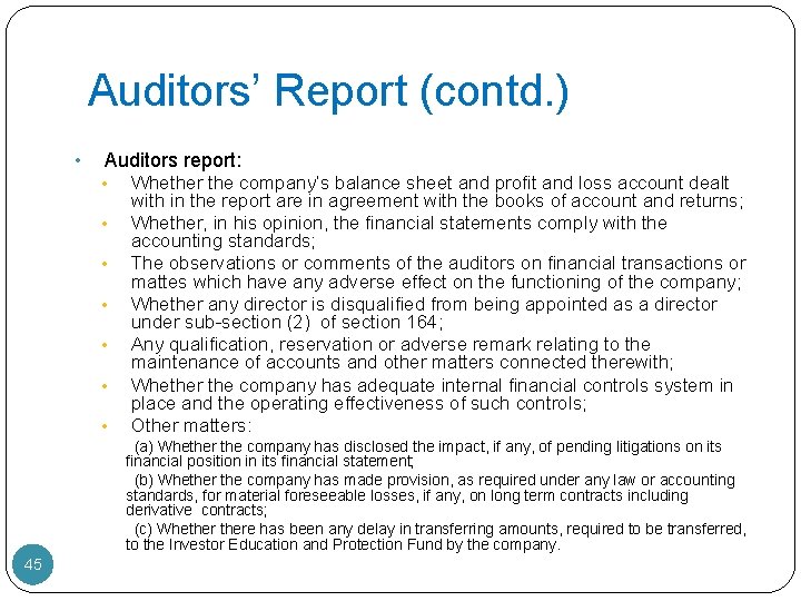 Auditors’ Report (contd. ) • Auditors report: • • Whether the company’s balance sheet