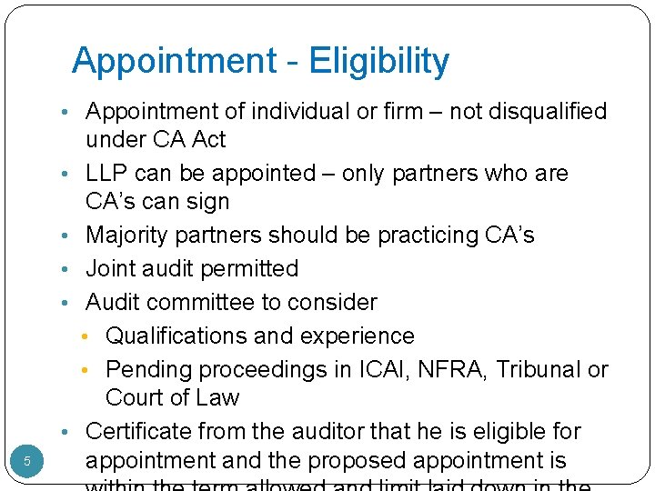 Appointment - Eligibility • Appointment of individual or firm – not disqualified • •