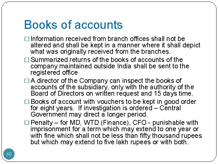 Books of accounts � Information received from branch offices shall not be altered and