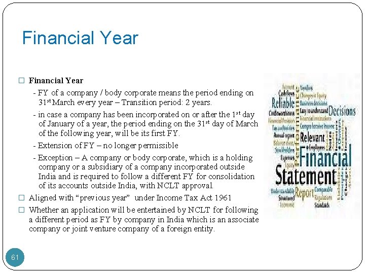 Financial Year � Financial Year - FY of a company / body corporate means