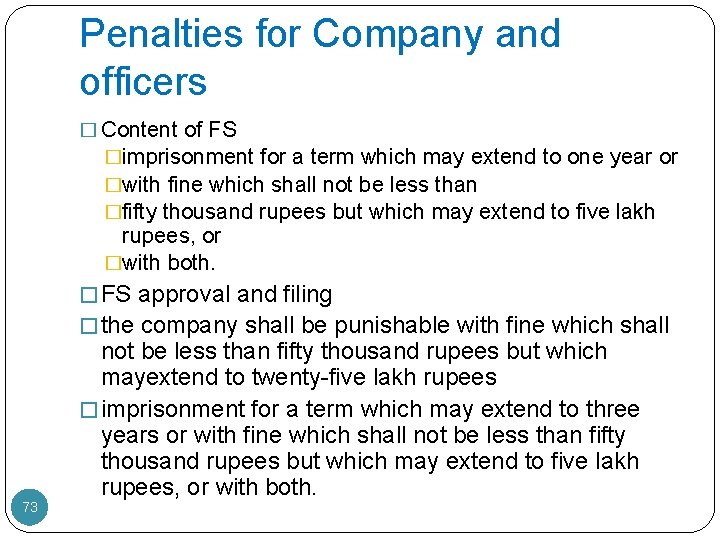 Penalties for Company and officers � Content of FS �imprisonment for a term which