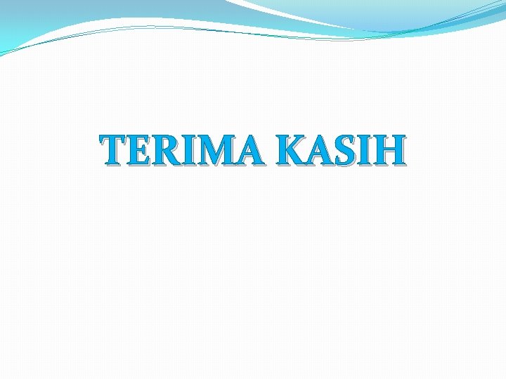 TERIMA KASIH 