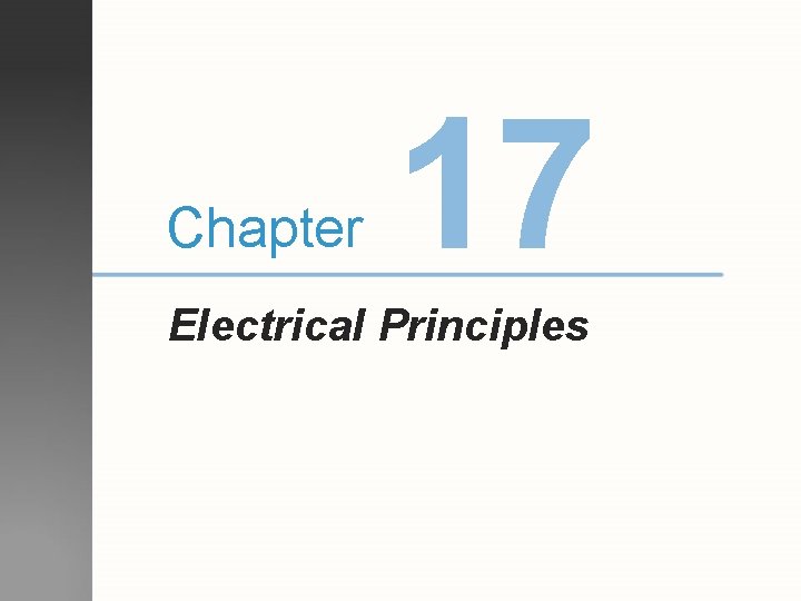 Chapter 17 Electrical Principles 