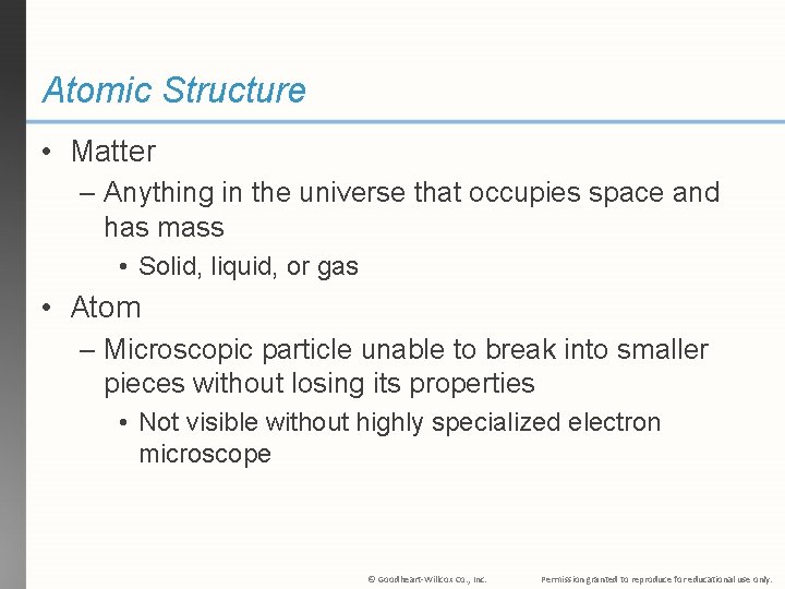 Atomic Structure • Matter – Anything in the universe that occupies space and has