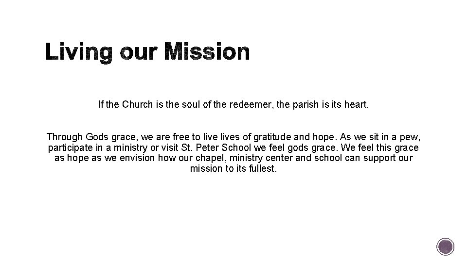 If the Church is the soul of the redeemer, the parish is its heart.