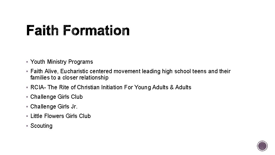 § Youth Ministry Programs § Faith Alive, Eucharistic centered movement leading high school teens