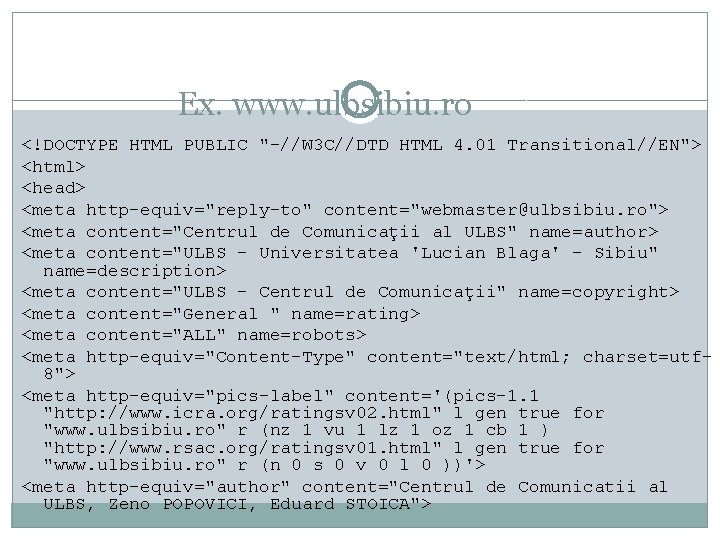 Ex. www. ulbsibiu. ro <!DOCTYPE HTML PUBLIC "-//W 3 C//DTD HTML 4. 01 Transitional//EN">