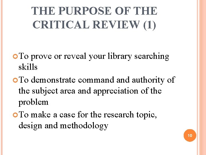 THE PURPOSE OF THE CRITICAL REVIEW (1) To prove or reveal your library searching