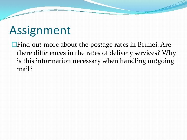 Assignment �Find out more about the postage rates in Brunei. Are there differences in